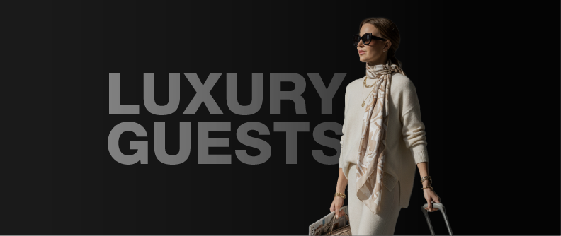 Hotel Guests - Luxury Guests